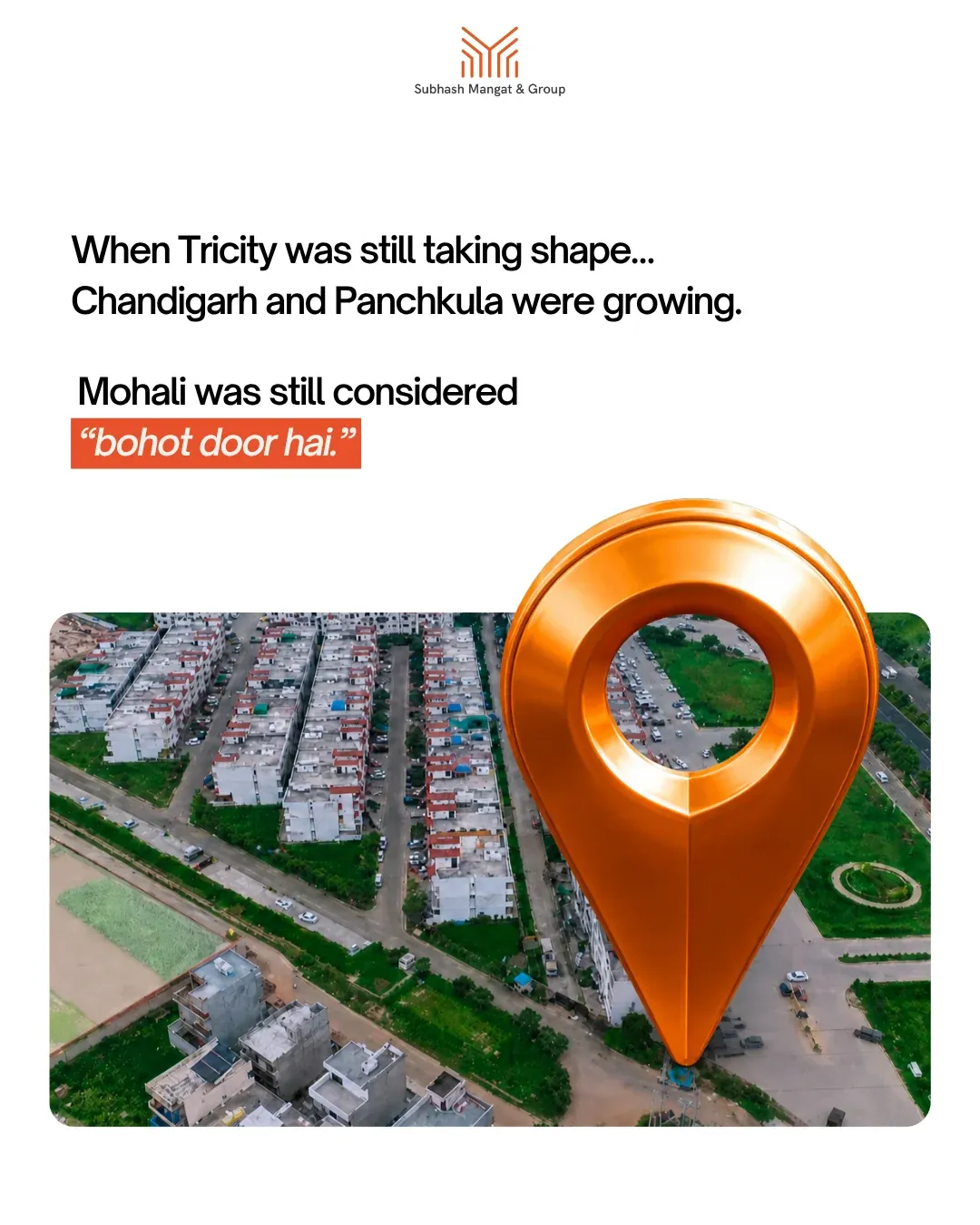 'When Tricity was still taking shape… Mohali was still considered "bohot door hai"', over an aerial view of a township.