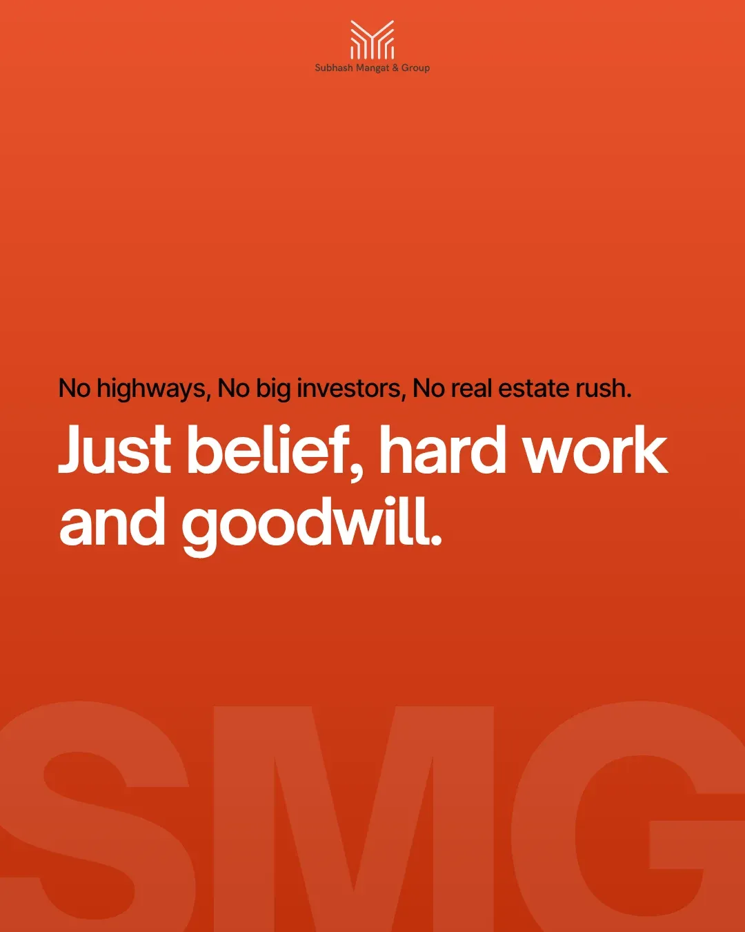 'No highways, no big investors, no real estate rush. Just belief, hard work and goodwill.'